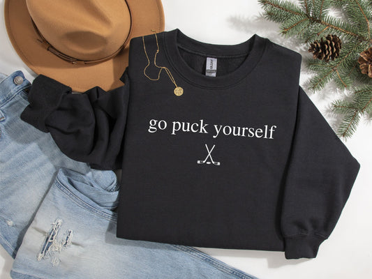 "Go Puck Yourself" Hockey Sweatshirt